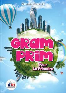 GRAM PRIM POUR LE PRIMAIRE LIVRE DE L'ELEVE ( PLUS ONLINE PRACTICE)