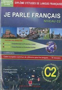 JE PARLE FRANCAIS CORRIGES NIVEAU C1 ( PLUS CD)