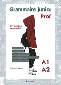 GRAMMAIRE JUNIOR A1/A2  PROFESSEUR