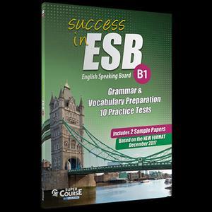 SUCCESS IN ESB B1 GRAMMAR & VOCABULARY PREPARATION 10 PRACTICE TESTS ( PLUS 2 SAMPLE PAPERS)