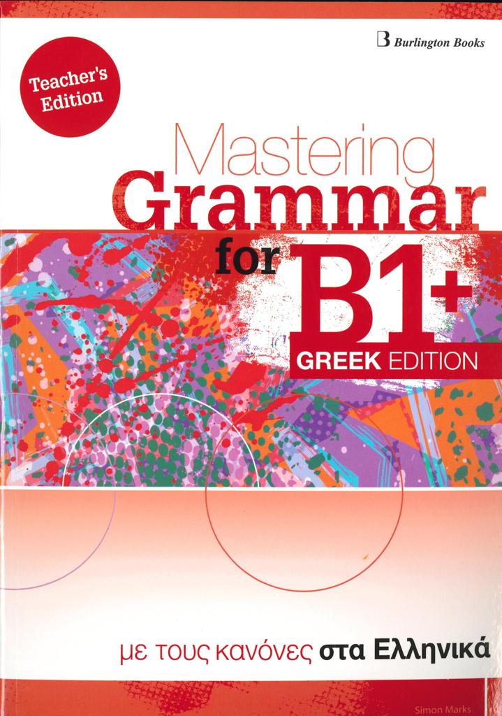 MASTERING GRAMMAR FOR B1 PLUS  GREEK EDITION TEACHER'S BOOK