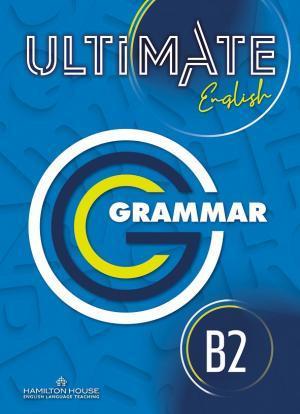 ULTIMATE ENGLISH B2 GRAMMAR AND VOCABULARY INTERNATIONAL