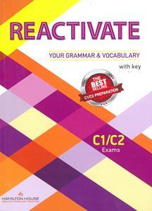 REACTIVATE YOUR GRAMMAR & VOCABULARY C1/C2 W/KEY