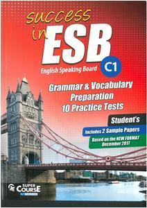 SUCCESS IN ESB C1 PRACTICE TESTS ( PLUS 2 SAMPLE PAPERS)