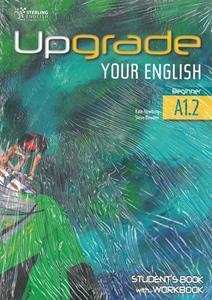 UPGRADE YOUR ENGLISH A1 BAND 2 STUDENT'S BOOK & WORKBOOK