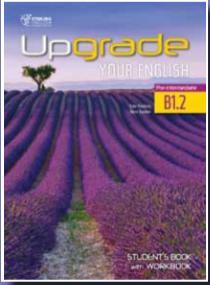 UPGRADE YOUR ENGLISH B1 BAND 2 STUDENT'S BOOK & WORKBOOK