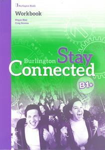 STAY CONNECTED B1 PLUS  WORKBOOK