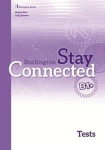 STAY CONNECTED B1 PLUS  TEST BOOK