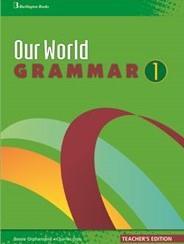 OUR WORLD 1 GRAMMAR TEACHER'S