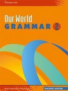 OUR WORLD 2 GRAMMAR TEACHER'S