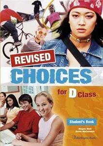 CHOICES D CLASS STUDENT'S BOOK REVISED