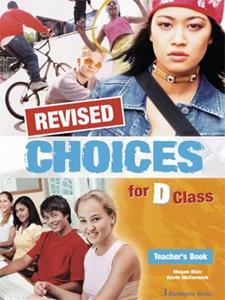 CHOICES D CLASS TEACHER'S REVISED