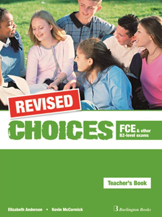 CHOICES FCE AND OTHER B2-LEVEL EXAMS TEACHER'S REVISED