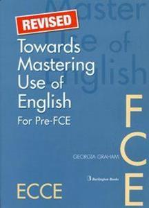 TOWARDS MASTERING USE OF ENGLISH REVISED