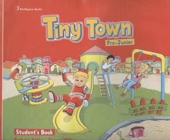 TINY TOWN PRE-JUNIOR STUDENT'S BOOK