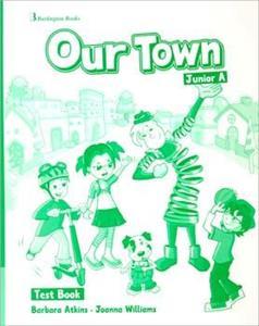 OUR TOWN JUNIOR A TEST BOOK