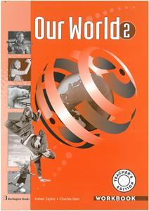 OUR WORLD 2 WORKBOOK TEACHER'S