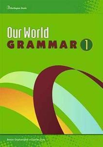 OUR WORLD 1 GRAMMAR