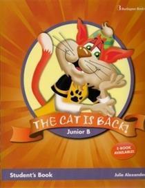 THE CAT IS BACK! JUNIOR B STUDENT'S BOOK