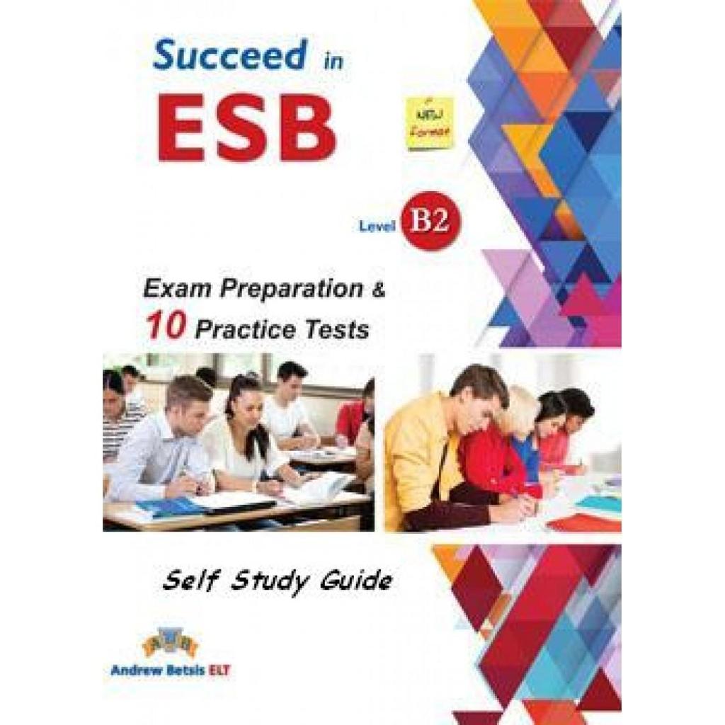 SUCCEED IN ESB B2 10 PRACTICE TESTS SELF-STUDY EDITION